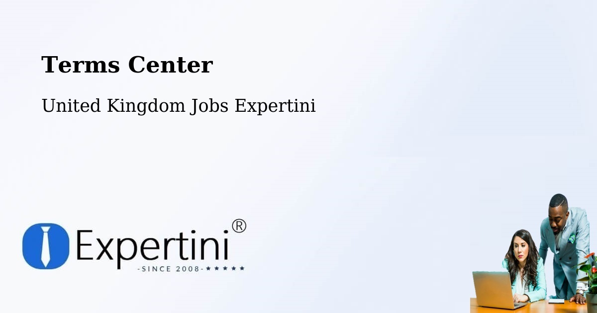 Terms Center - United Kingdom Jobs Expertini